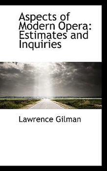 Aspects of Modern Opera: Estimates and Inquiries