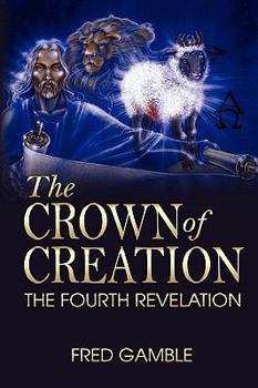 Hardcover The Crown of Creation/The Fourth Revelation Book