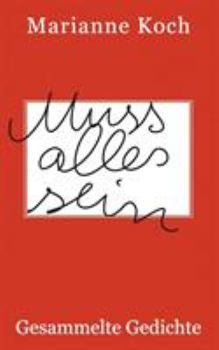 Paperback Muss alles sein: Gesammelte Gedichte [German] Book