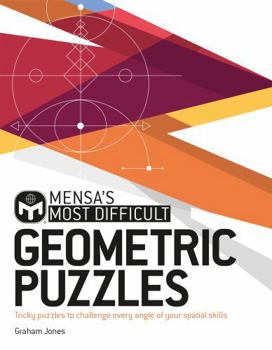 Paperback Mensa's Most Difficult Geometric Puzzles: Tricky puzzles to challenge every angle Book