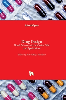 Hardcover Drug Design: Novel Advances in the Omics Field and Applications Book