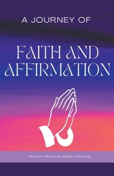 Paperback A Journey Of Faith and Affirmation Book