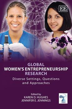 Hardcover Global Women’s Entrepreneurship Research: Diverse Settings, Questions and Approaches Book