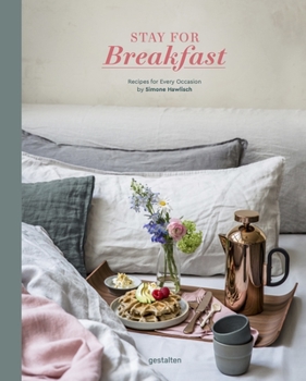 Hardcover Stay for Breakfast!: Recipes for Every Occasion Book