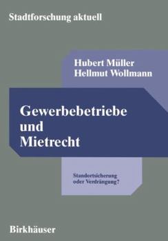 Paperback Gewerbebetriebe Und Mietrecht: Standortsicherung Oder Verdrängung? Eine Rechtstatsächliche Untersuchung Zur Kündigungsfrist Bei Geschäftsraummieten [German] Book