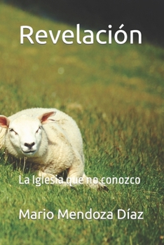 Paperback Revelación: La Iglesia que no conozco [Spanish] Book