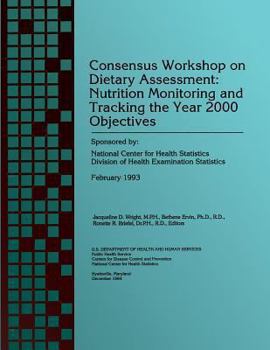 Paperback Consensus Workshop on Dietary Assessment: Nutrition Monitoring and Tracker the Year 2000 Objectives Book