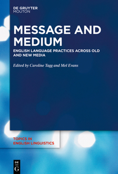 Paperback Message and Medium: English Language Practices Across Old and New Media Book