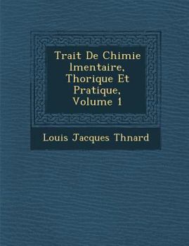 Paperback Trait� De Chimie �l�mentaire, Th�orique Et Pratique, Volume 1 Book