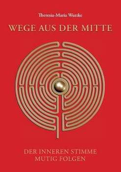 Paperback Wege Aus Der Mitte [German] Book