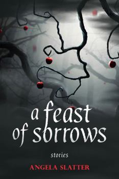 Paperback A Feast of Sorrows: Stories Book