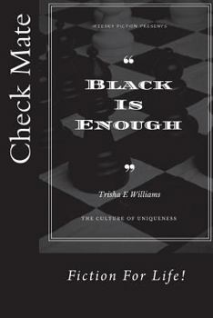 Paperback Black Is Enough: The Culture of Uniqueness Book