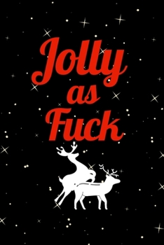 Paperback Jolly as Fuck: Hilarious Blank Lined Journal. Inappropriate Secret Santa Christmas Gift. Adult Jokes Cover. (Office Holiday Humor Edi Book