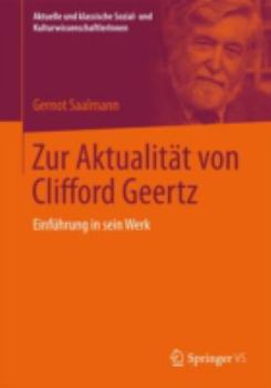 Paperback Zur Aktualit?t Von Clifford Geertz: Einf?hrung in Sein Werk [German] Book