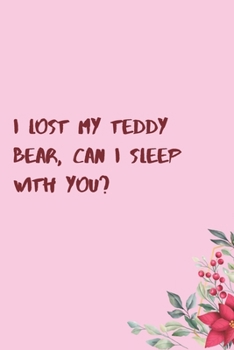 Paperback I lost my teddy bear, can I sleep with you?: 6"x9" 120 Pages Journal Book