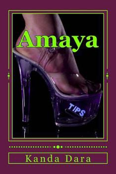 Paperback Amaya: Memoir of an Exotic Dancer Book
