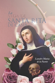 Paperback La Vida de Santa Rita de Casia [Spanish] Book