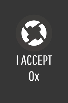 Paperback I Accept 0x Notebook: Lined Journal, 120 Pages, 6 x 9, Affordable Cryptocurrency, Blockchain Crypto Gift Journal Matte Finish Book