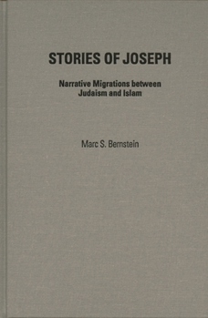 Paperback Stories of Joseph: Narrative Migrations between Judaism and Islam Book