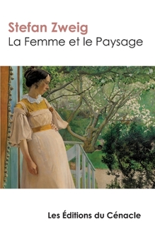 La Femme et le Paysage: édition enrichie