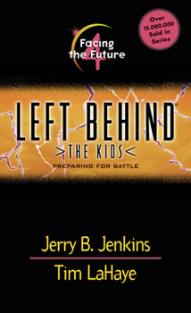 Facing the Future - Book #4 of the Left Behind: The Kids