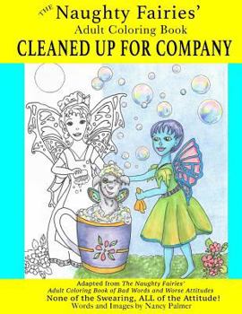 Paperback The Naughty Fairies' Adult Coloring Book Cleaned Up for Company Book