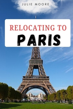 Paperback RELOCATING TO PARIS Book