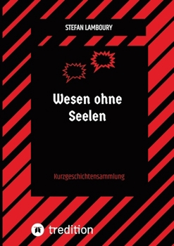 Paperback Wesen ohne Seelen: Kurzgeschichtensammlung [German] Book