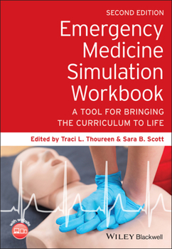 Paperback Emergency Medicine Simulation Workbook: A Tool for Bringing the Curriculum to Life Book