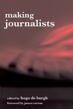 Paperback Making Journalists: Diverse Models, Global Issues Book