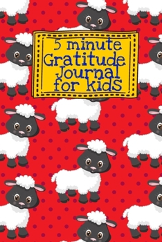 5 Minute Gratitude Journal for Kids: Cute Red Little Lamp Animal Themed Guided Journal Notebook Diary to Teach Children Boys Girls to Practice Express ... Daily Prompts, Positive Affirmation Questions