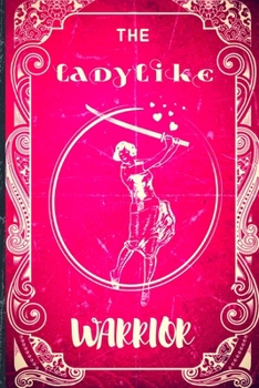 Paperback The Ladylike Warrior: Faux Vintage Cover Design Book