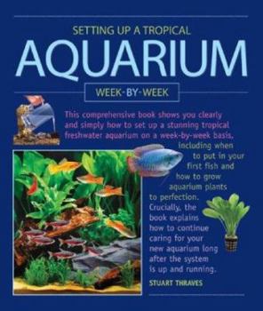 Hardcover Setting Up a Tropical Aquarium Week by Week Book