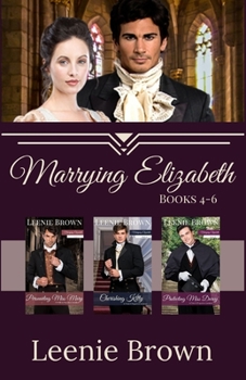 Paperback Marrying Elizabeth, Books 4-6 Compilation: A Pride and Prejudice Variation Series Book