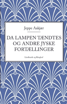 Paperback Da lampen t?ndtes og andre jyske fort?llinger [Danish] Book