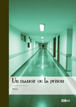 Paperback Un manoir ou la prison [French] Book