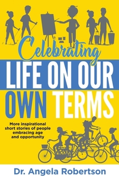 Paperback Celebrating Life On Our Own Terms Book