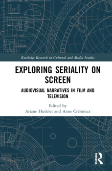 Hardcover Exploring Seriality on Screen: Audiovisual Narratives in Film and Television Book