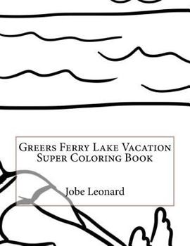 Paperback Greers Ferry Lake Vacation Super Coloring Book