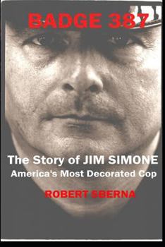 Paperback Badge 387: The Story of Jim Simone, America's Most Decorated Cop Book