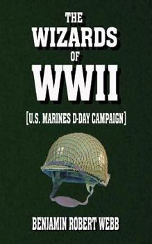 Paperback The Wizards of WWII [U.S. Marines. D-Day Campaign] Book