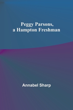 Paperback Peggy Parsons, a Hampton Freshman Book