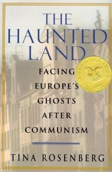Hardcover The Haunted Land:: Facing Europe's Ghosts After Communism Book