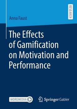 Paperback The Effects of Gamification on Motivation and Performance Book