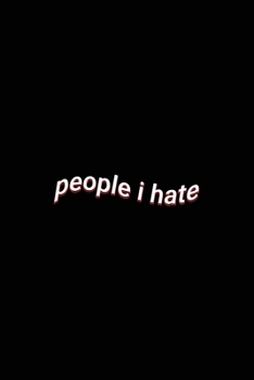Paperback people i hate: Hilarious Saying Lined Notebook Book