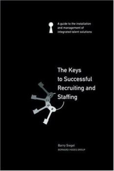 Paperback The Keys to Successful Recruiting and Staffing Book