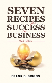 Seven Recipes for Success in Business – 2nd Edition