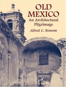 Paperback Old Mexico: An Architectural Pilgrimage (Dover Architecture) Book