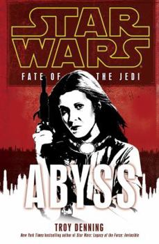 Fate of the Jedi: Abyss - Book #3 of the Star Wars: Fate of the Jedi