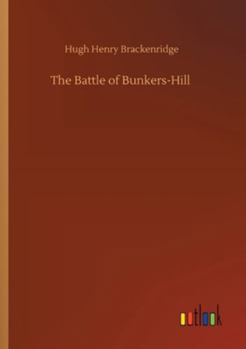 Paperback The Battle of Bunkers-Hill Book